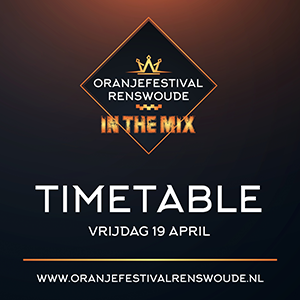 Timetable oranefestival renswoude in the mix podia 2024 artiesten dj's zangers bands